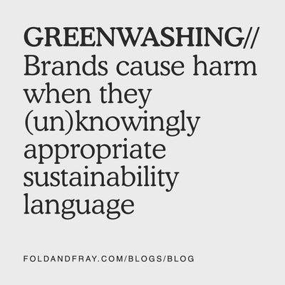 Greenwashing: Brands cause harm when they (un)knowingly appropriate sustainability language