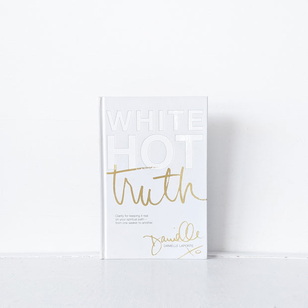 Front Cover of Hardbover Used Book White Hot Truth by Danielle Laporte.